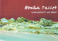 Kunstkatalog von Monika Taffet, 2016, Hardcover ca. 100 Seiten