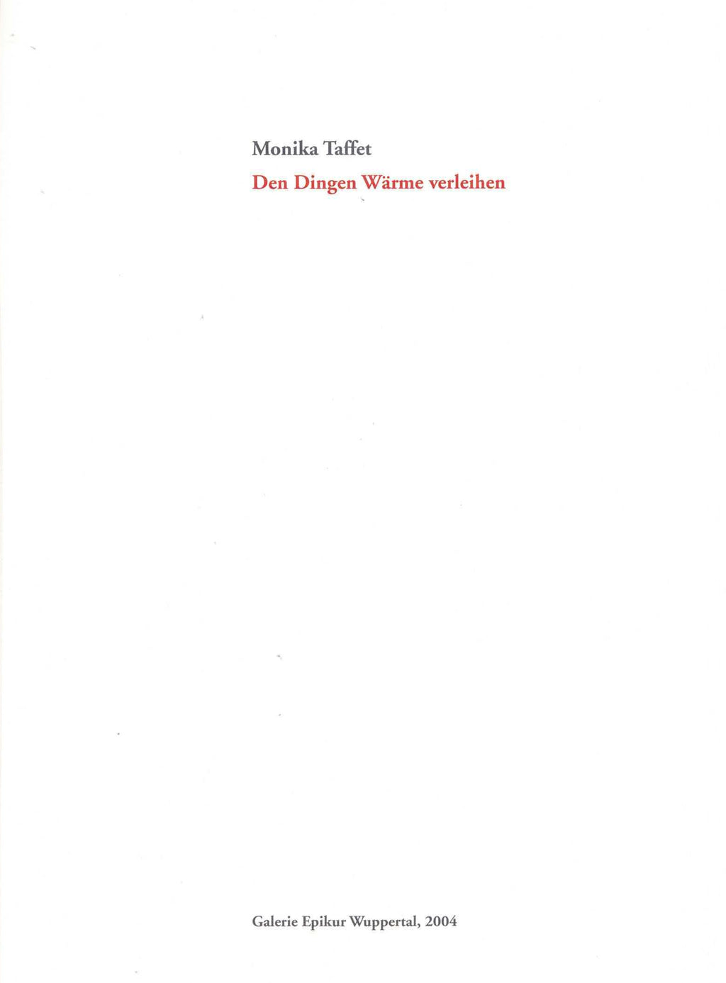 Catalog 2004, approx. 88 pages - by Monika Taffet